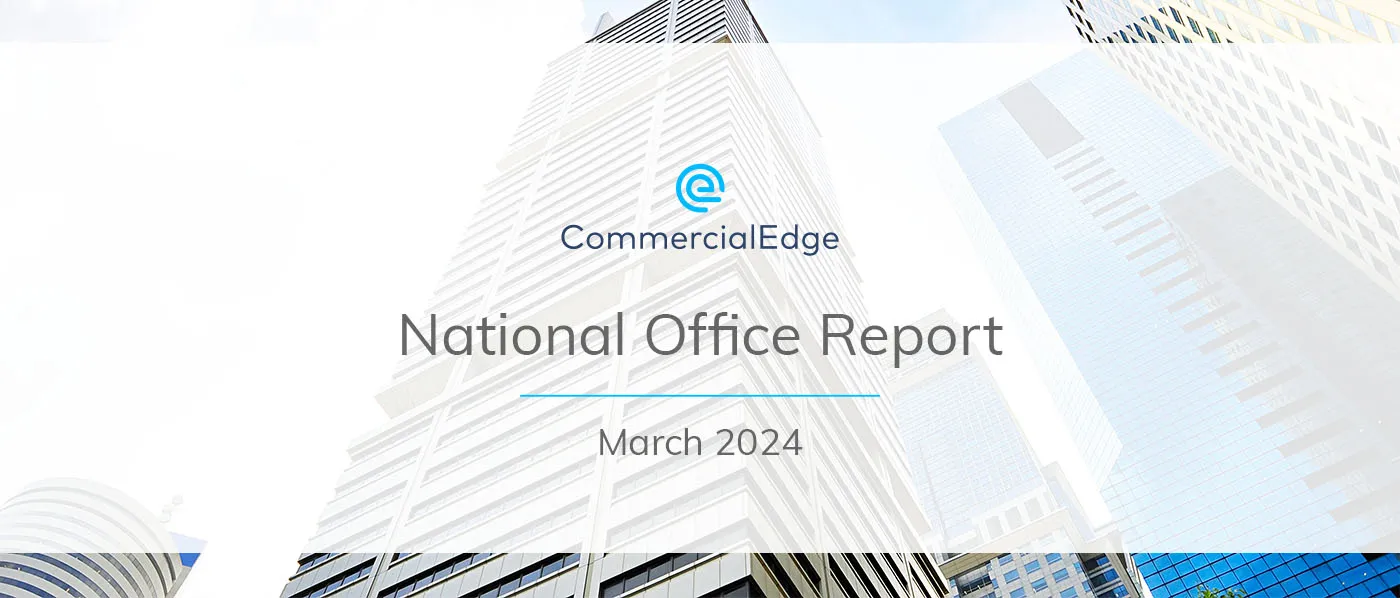 CommercialEdge March 2024 Office Report